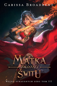 Carissa Broadbent &lsaquo;Matka śmierci i świtu&rsaquo;