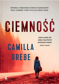 Camilla Grebe &lsaquo;Ciemność&rsaquo;