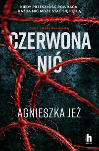 Agnieszka Jeż &lsaquo;Czerwona nić&rsaquo;