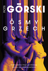 Piotr Górski &lsaquo;Ósmy grzech&rsaquo;