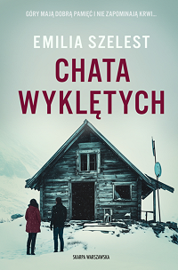 Emilia Szelest &lsaquo;Chata Wyklętych&rsaquo;