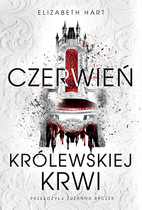 Elizabeth Hart &lsaquo;Czerwień królewskiej krwi&rsaquo;
