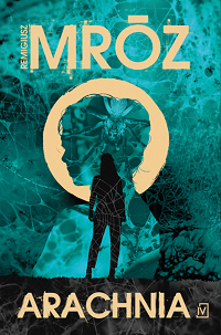 Remigiusz Mróz &lsaquo;Arachnia&rsaquo;