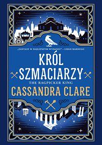 Cassandra Clare &lsaquo;Król Szmaciarzy&rsaquo;