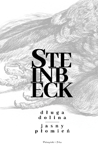 John Steinbeck &lsaquo;Długa dolina / Jasny płomień&rsaquo;