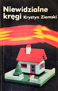 Krystyn Ziemski &lsaquo;Niewidzialne kręgi&rsaquo;