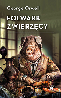 George Orwell &lsaquo;Folwark zwierzęcy&rsaquo;