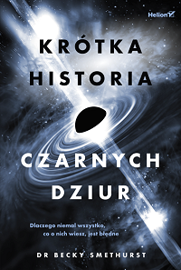 Becky Smethurst &lsaquo;Krótka historia czarnych dziur&rsaquo;