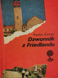 Krystyn Ziemski &lsaquo;Dzwonnik z Friedlandu&rsaquo;