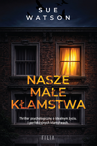 Sue Watson &lsaquo;Nasze małe kłamstwa&rsaquo;