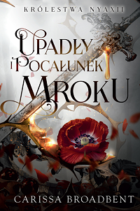 Carissa Broadbent &lsaquo;Upadły i pocałunek mroku&rsaquo;