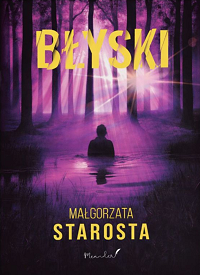 Małgorzata Starosta &lsaquo;Błyski&rsaquo;