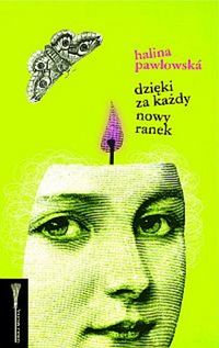 Halina Pawlowská &lsaquo;Dzięki za&nbsp;każdy nowy ranek&rsaquo;