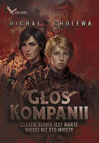 Michał Cholewa &lsaquo;Głos Kompanii&rsaquo;