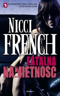 Nicci French &lsaquo;Fatalna namiętność&rsaquo;