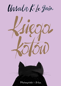 Ursula K. Le Guin &lsaquo;Księga kotów&rsaquo;