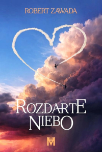 Robert Zawada &lsaquo;Rozdarte niebo&rsaquo;