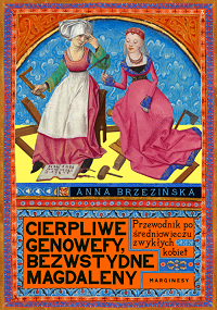 Anna Brzezińska &lsaquo;Cierpliwe Genowefy, bezwstydne Magdaleny&rsaquo;
