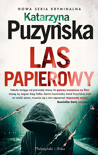 Katarzyna Puzyńska &lsaquo;Las papierowy&rsaquo;