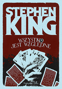 Stephen King &lsaquo;Wszystko jest względne&rsaquo;