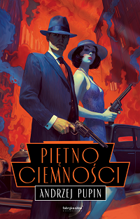 Andrzej Pupin &lsaquo;Piętno ciemności&rsaquo;