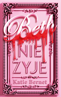 Katie Bernet &lsaquo;Beth nie żyje&rsaquo;