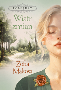 Zofia Mąkosa &lsaquo;Wiatr zmian&rsaquo;