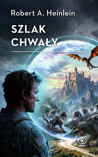 Robert A. Heinlein &lsaquo;Szlak Chwały&rsaquo;
