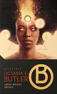 Octavia E. Butler &lsaquo;Umysł mojego umysłu&rsaquo;
