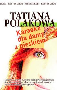 Tatiana Polakowa ‹Karaoke dla damy z pieskiem›