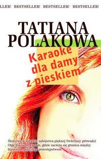 Tatiana Polakowa &lsaquo;Karaoke dla damy z&nbsp;pieskiem&rsaquo;