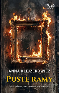 Anna Klejzerowicz &lsaquo;Puste ramy&rsaquo;
