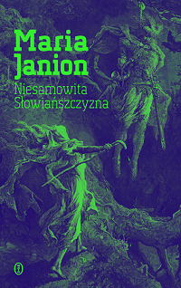 Maria Janion &lsaquo;Niesamowita Słowiańszczyzna&rsaquo;