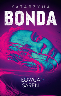 Katarzyna Bonda &lsaquo;Łowca saren&rsaquo;