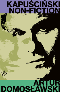 Artur Domosławski &lsaquo;Kapuściński non-fiction&rsaquo;