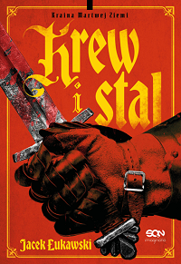 Jacek Łukawski &lsaquo;Krew i stal&rsaquo;