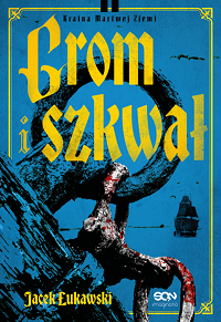Jacek Łukawski &lsaquo;Grom i szkwał&rsaquo;