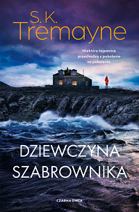 S.K. Tremayne &lsaquo;Dziewczyna szabrownika&rsaquo;
