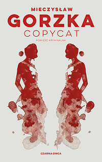 Mieczysław Gorzka &lsaquo;Copycat&rsaquo;