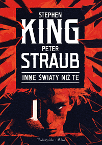 Stephen King, Peter Straub &lsaquo;Inne światy niż te&rsaquo;