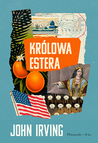 John Irving &lsaquo;Królowa Estera&rsaquo;