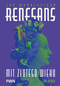 Ada Palmer &lsaquo;Jak wynaleziono renesans&rsaquo;