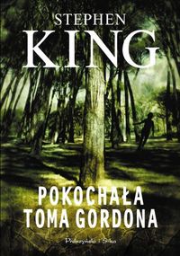 Stephen King ‹Pokochała Toma Gordona›