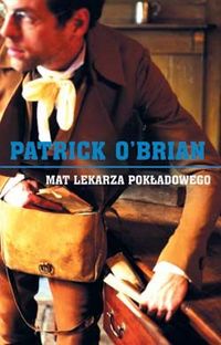 Patrick O’Brian ‹Mat lekarza pokładowego›