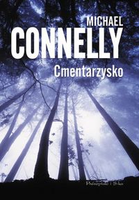 Michael Connelly ‹Cmentarzysko›
