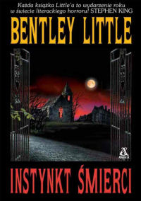 Bentley Little &lsaquo;Instynkt śmierci&rsaquo;