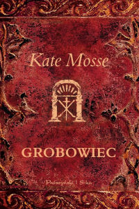 Kate Mosse &lsaquo;Grobowiec&rsaquo;