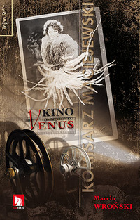 Marcin Wroński ‹Kino Venus›