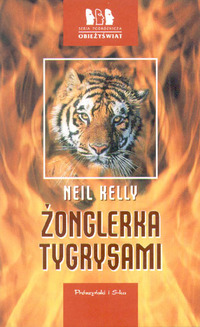 Neil Kelly ‹Żonglerka tygrysami›