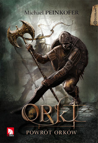 Michael Peinkofer &lsaquo;Powrót Orków&rsaquo;